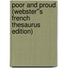 Poor and Proud (Webster''s French Thesaurus Edition) door Inc. Icon Group International