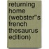 Returning Home (Webster''s French Thesaurus Edition)