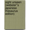 Sight Unseen (Webster''s Japanese Thesaurus Edition) by Inc. Icon Group International