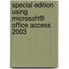 Special Edition Using Microsoft® Office Access 2003 door Roger Jennings