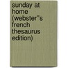 Sunday at Home (Webster''s French Thesaurus Edition) door Inc. Icon Group International