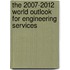 The 2007-2012 World Outlook for Engineering Services