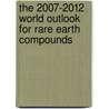The 2007-2012 World Outlook for Rare Earth Compounds door Inc. Icon Group International