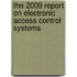 The 2009 Report on Electronic Access Control Systems