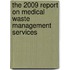 The 2009 Report on Medical Waste Management Services
