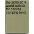 The 2009-2014 World Outlook for Canvas Camping Tents
