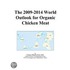 The 2009-2014 World Outlook for Organic Chicken Meat
