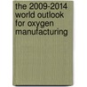 The 2009-2014 World Outlook for Oxygen Manufacturing door Inc. Icon Group International