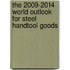 The 2009-2014 World Outlook for Steel Handtool Goods