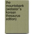 The Mountebank (Webster''s Korean Thesaurus Edition)