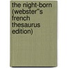The Night-Born (Webster''s French Thesaurus Edition) door Inc. Icon Group International