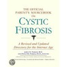 The Official Parent''s Sourcebook on Cystic Fibrosis by Icon Health Publications