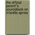 The Official Parent''s Sourcebook on Infantile Apnea
