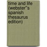 Time and Life (Webster''s Spanish Thesaurus Edition) door Inc. Icon Group International