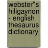 Webster''s Hiligaynon - English Thesaurus Dictionary by Inc. Icon Group International