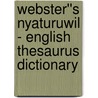 Webster''s Nyaturuwil - English Thesaurus Dictionary by Inc. Icon Group International