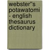Webster''s Potawatomi - English Thesaurus Dictionary door Inc. Icon Group International