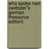 Who Spoke Next (Webster''s German Thesaurus Edition) door Inc. Icon Group International