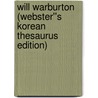 Will Warburton (Webster''s Korean Thesaurus Edition) door Inc. Icon Group International