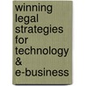 Winning Legal Strategies for Technology & e-Business door 'Aspatore Books Staff; Aspatore. Com'