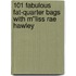 101 Fabulous Fat-Quarter Bags with M''Liss Rae Hawley