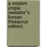 A Modern Utopia (Webster''s Korean Thesaurus Edition)