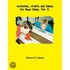 Activities, Crafts and Ideas for Boys'' Clubs, Vol. 1