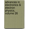Advances in Electronics & Electron Physics, Volume 26 by L.L. Marton