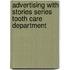 Advertising With Stories Series Tooth Care Department