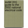 Audel (tm) Guide To The 2002 National Electrical Code door Paul Posenberg