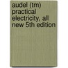 Audel (tm) Practical Electricity, All New 5th Edition door Paul Rosenberg