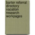 Barter Referral Directory Vacation Research Workpages