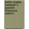 Battle Studies (Webster''s Spanish Thesaurus Edition) by Inc. Icon Group International
