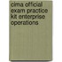 Cima Official Exam Practice Kit Enterprise Operations