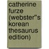 Catherine Furze (Webster''s Korean Thesaurus Edition)