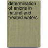 Determination of Anions in Natural and Treated Waters by Thomas P.J. Crompton