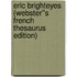 Eric Brighteyes (Webster''s French Thesaurus Edition)