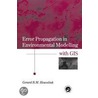 Error Propagation In Environmental Modelling With Gis door Gerard B.M. Heuvelink