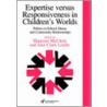 Expertise Versus Responsiveness In Children''s Worlds door Maureen McClure