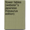 Flower Fables (Webster''s Japanese Thesaurus Edition) door Inc. Icon Group International