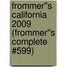 Frommer''s California 2009 (Frommer''s Complete #599) door Matthew Richard Poole