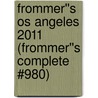 Frommer''s os Angeles 2011 (Frommer''s Complete #980) door Matthew R. Poole