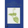 Guide to Native Plants of the New York City Region, A by Margaret B. Gargiullo