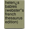 Helen¿s Babies (Webster''s French Thesaurus Edition) by Inc. Icon Group International