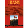 Iran''s Security Policy in the Post-Revolutionary Era by Shahram Chubin