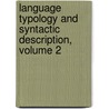 Language Typology and Syntactic Description, Volume 2 door Onbekend