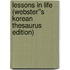 Lessons in Life (Webster''s Korean Thesaurus Edition)