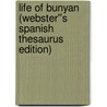 Life of Bunyan (Webster''s Spanish Thesaurus Edition) door Inc. Icon Group International