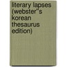 Literary Lapses (Webster''s Korean Thesaurus Edition) door Inc. Icon Group International