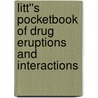 Litt''s Pocketbook of Drug Eruptions and Interactions door Jerome Z. Litt